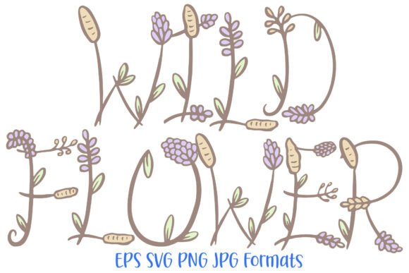 Wildflower PNG Font Floral Flowers SVG Graphics and Illustrations